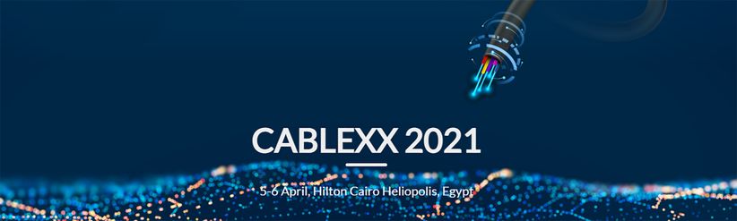Cablexx Cairo from 5th to 6th April 2021